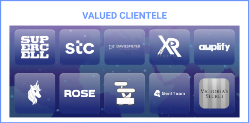 Valued Clientele of INFINITY-UP contains many world renowned names of Game Studios and Corporate World including but not limited to; Supercell Rose Digital STC Victoris's Secret Numrah Davies Meyer GenITeam GameBop XR Sports Amplify etc.